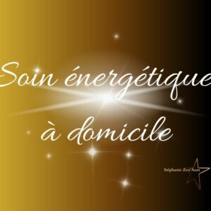 Soin énergétique à domicile